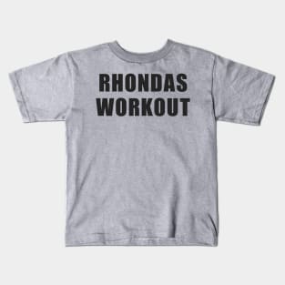 Rhonda's Workout Kids T-Shirt